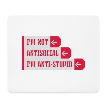 not antisocial anti stupid - Mouse Pad (horizontal) - white - Front