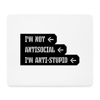 not antisocial anti stupid - Mouse Pad (horizontal) - white - Front