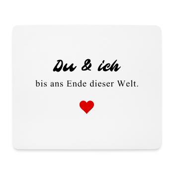 Du und ich bis ans Ende dieser Welt - Mousepad (Querformat) - Weiß - Vorne