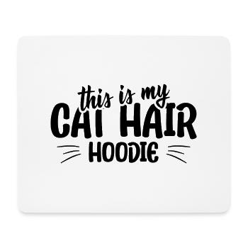 This is my cat hair hoodie funny cat quote - Mousepad (Querformat) - Weiß - Vorne