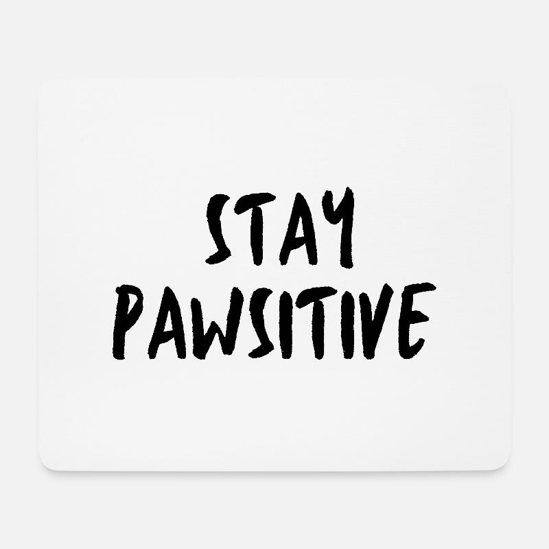 STAY PAWSITIVE - Mousepad (Querformat) - Weiß