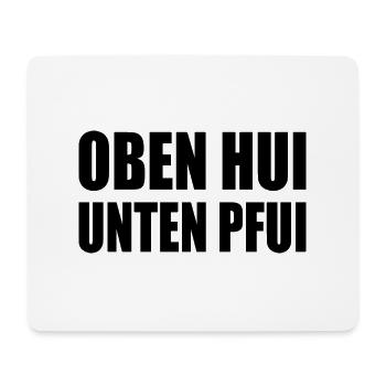 oben hui, unten pfui - Mousepad (Querformat) - Weiß - Vorne