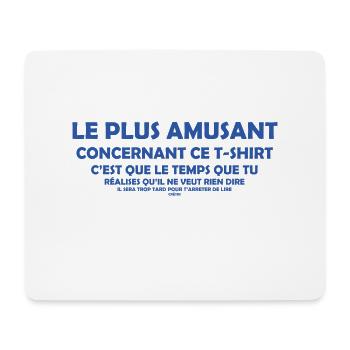 Le plus amusant... - Mouse Pad (horizontal) - white - Front