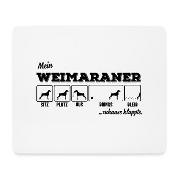Mein Weimaraner - zuhause klappts - Mousepad (Querformat) - Weiß - Vorne