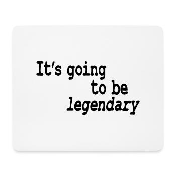 it's going to be legendary - Tapis de souris (format paysage) - blanc - Devant