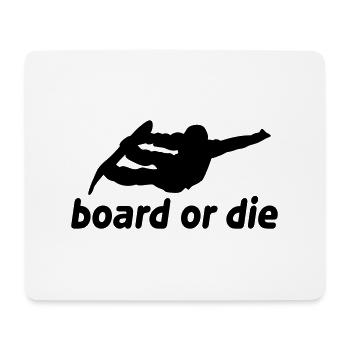 board or die - Mousepad (Querformat) - Weiß - Vorne