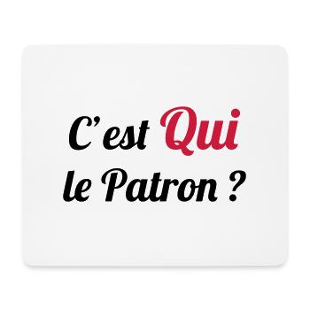c'est QUI le Patron ? - Mouse Pad (horizontal) - white - Front