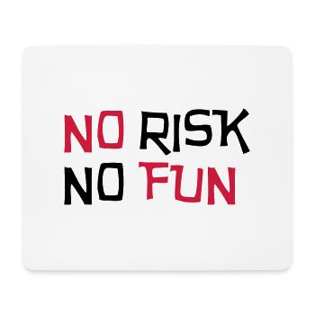 No Risk No Fun / Quote / Funny / Humor / Citation - Mousepad (Querformat) - Weiß - Vorne