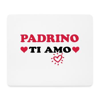 Padrino ti amo - Mouse Pad (horizontal) - white - Front