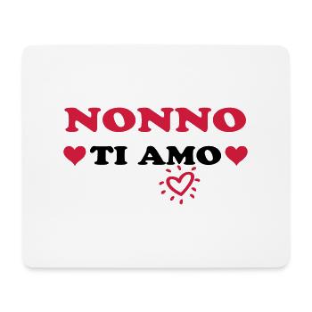 Nonno ti amo - Mouse Pad (horizontal) - white - Front