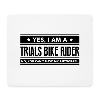 Yes I am a trials bike rider no you cant - Mouse Pad (horizontal) - white - Front