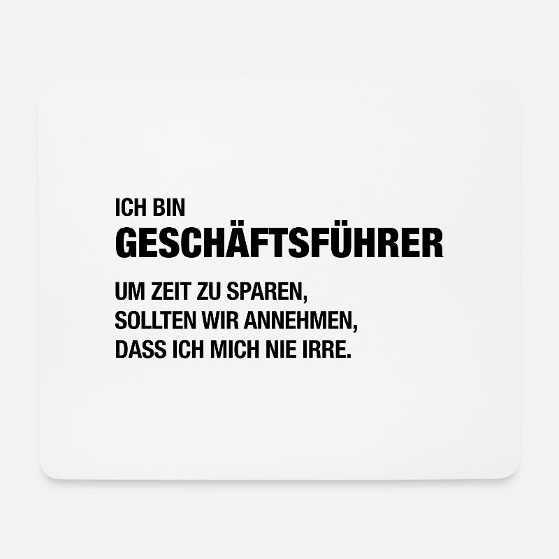 Ich bin Geschäftsführer, ich irre mich nie! - Mousepad (Querformat) - Weiß