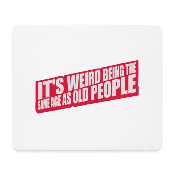 being old people age - Mouse Pad (horizontal) - white - Front