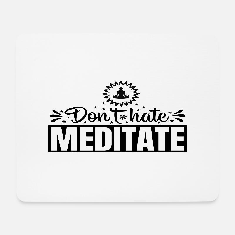 Don´t hate Meditate - Mousepad (Querformat) - Weiß