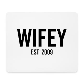 Wifey Est 2009 - Mouse Pad (horizontal) - white - Front