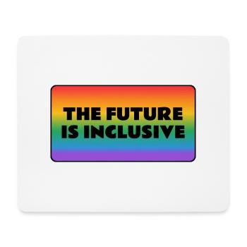 Die Zukunft ist inklusiv Gay Pride Regenbogen - Mousepad (Querformat) - Weiß - Vorne