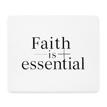 Faith is essential - Mouse Pad (horizontal) - white - Front
