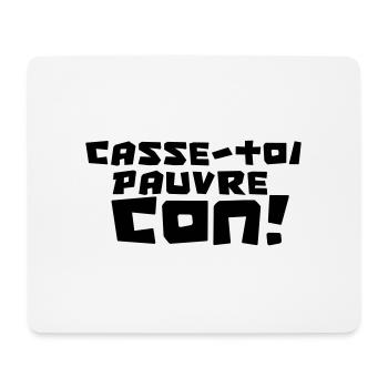 "CASSE-TOI PAUVRE CON !" - Tapis de souris (format paysage) - blanc - Devant