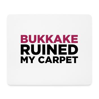 Bukkake a ruiné mon tapis! - Tapis de souris (format paysage) - blanc - Devant