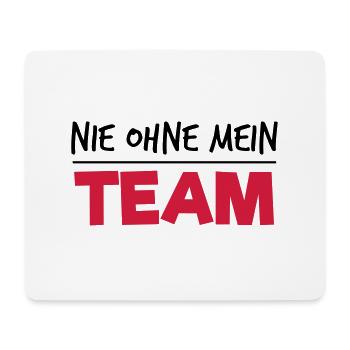 Nie ohne mein Team - Mousepad (Querformat) - Weiß - Vorne