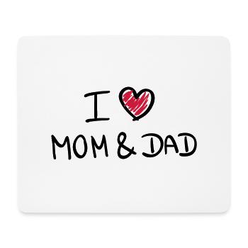 i love mom & dad - Mousepad (Querformat) - Weiß - Vorne