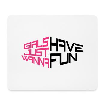 perspektive girls just wanna have fun spruch text - Mousepad (Querformat) - Weiß - Vorne