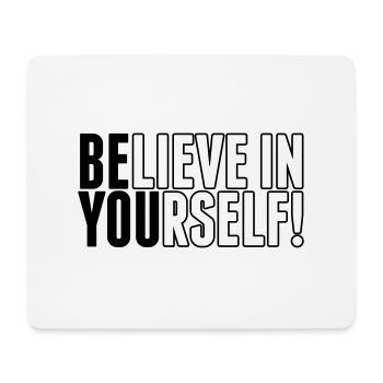 believe in yourself - be you - Mouse Pad (horizontal) - white - Front