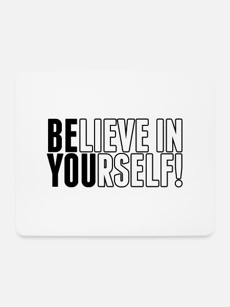 believe in yourself - be you - Mousepad (Querformat) - Weiß