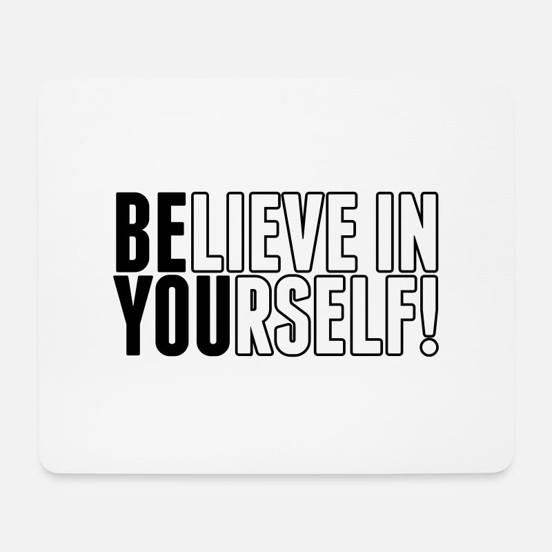 believe in yourself - be you - Mousepad (Querformat) - Weiß