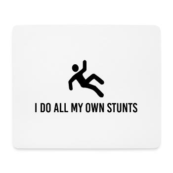 I Do All My Own Stunts - Mouse Pad (horizontal) - white - Front