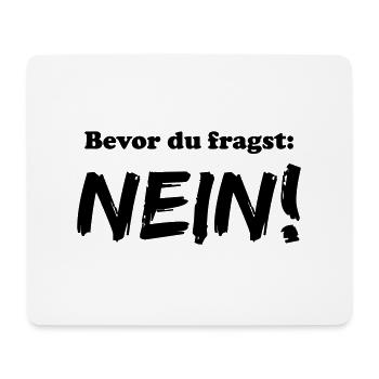 bevor du fragst nein - Mousepad (Querformat) - Weiß - Vorne