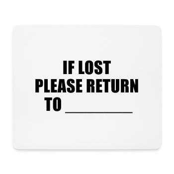 if lost please return to - Mousepad (Querformat) - Weiß - Vorne