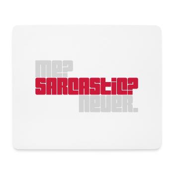 me sarcastic never quote - Mouse Pad (horizontal) - white - Front