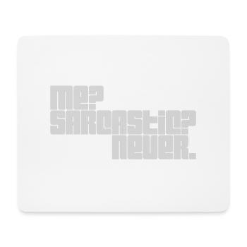 me sarcastic never quote - Mouse Pad (horizontal) - white - Front