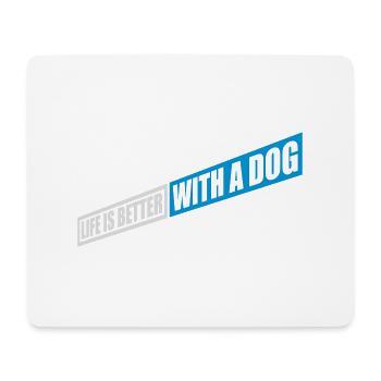 better with a dog - Mouse Pad (horizontal) - white - Front
