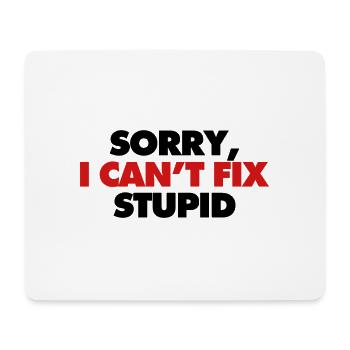 Tut mir leid, dass ich dumm nicht reparieren kann - Mousepad (Querformat) - Weiß - Vorne