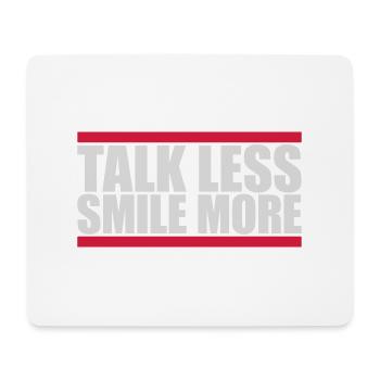 talk less smile more - Mouse Pad (horizontal) - white - Front