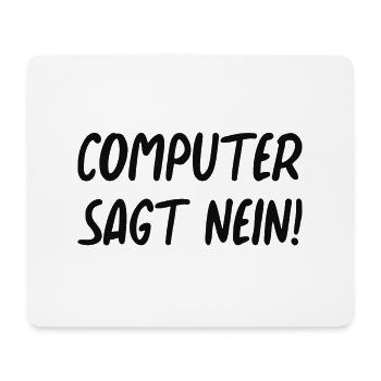 Computer sagt nein! Lustiger Serien Fan - Mousepad (Querformat) - Weiß - Vorne