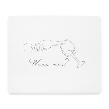Wine not - Mousepad (Querformat) - Weiß - Vorne