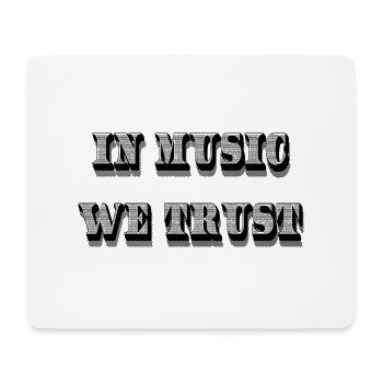 In Music We Trust - Mouse Pad (horizontal) - white - Front