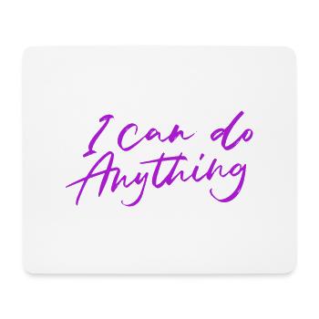I can do anything - Mouse Pad (horizontal) - white - Front