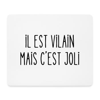 il est vilain mais c'est joli - Tapis de souris (format paysage) - blanc - Devant