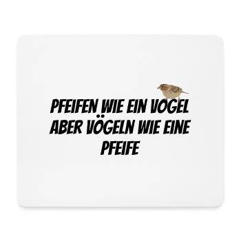 🔥 Pfeifen wie ein Vogel – Vögeln wie eine Pfeife - Mousepad (Querformat) - Weiß - Vorne