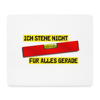 Wasserwaage rot - Ich stehe nicht für alles gerade - Mousepad (Querformat) - Weiß - Vorne