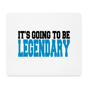it's going to be legendary II 2c - Mouse Pad (horizontal) - white - Front