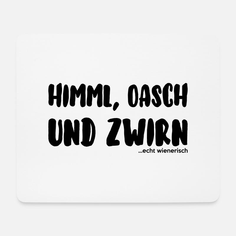 himml, orsch und zwirn - ...echt wienerisch - Mousepad (Querformat) - Weiß