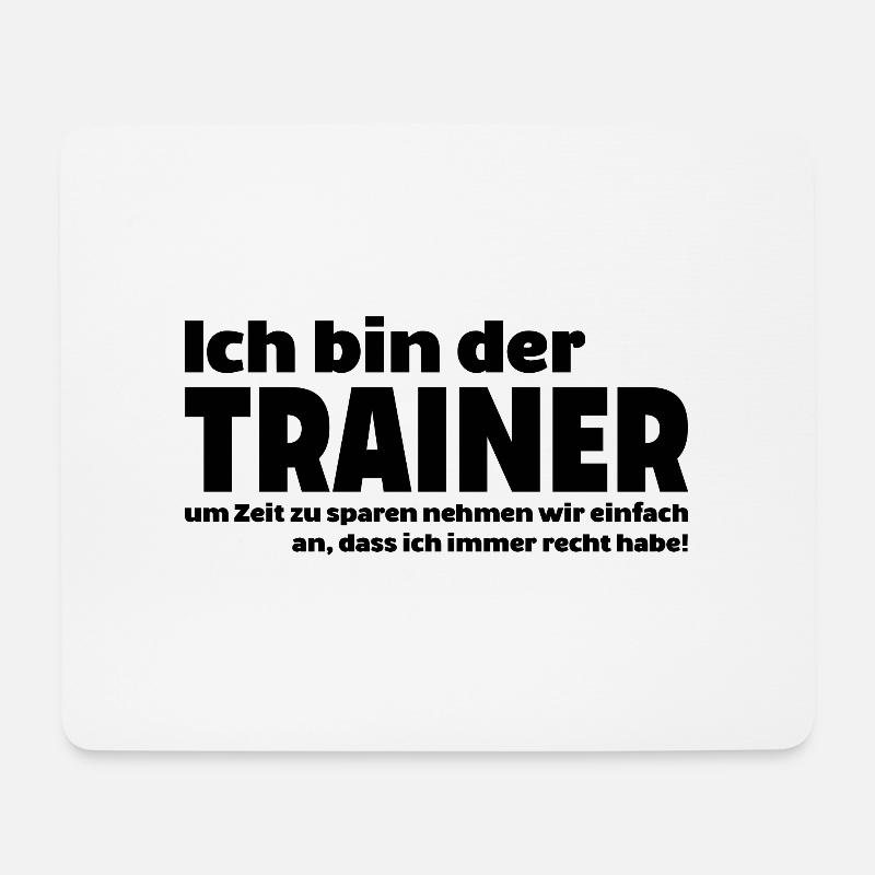 Trainer immer recht sport spruch shirt mannschaft - Mousepad (Querformat) - Weiß