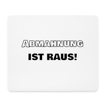 Abmahnung ist raus - Unterlassungserklärung - Mousepad (Querformat) - Weiß - Vorne