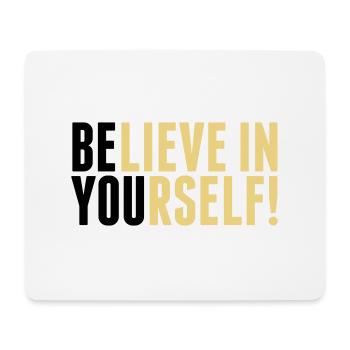 believe in yourself - be you - Mouse Pad (horizontal) - white - Front