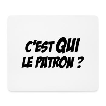 C'est QUI le Patron ? - Tapis de souris (format paysage) - blanc - Devant